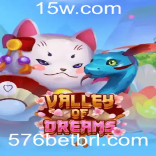 Valley of Dreams: Uma Jornada Através do Novo Mundo dos Jogos 576 Bet